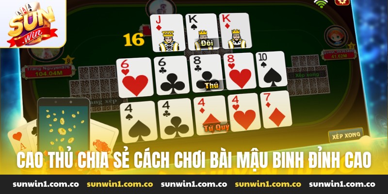 Cao thủ chia sẻ cách chơi bài mậu binh đỉnh cao