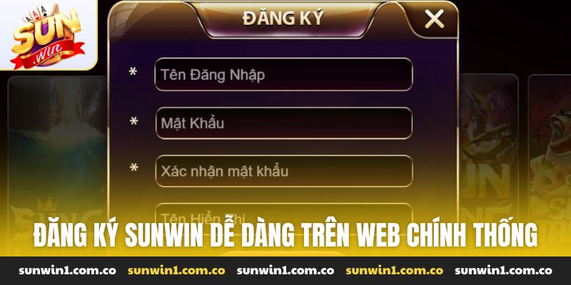 Đăng ký Sunwin dễ dàng trên web chính thống